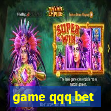 game qqq bet